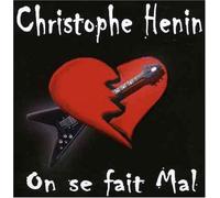Henin, Christophe - On Se Fait Mal