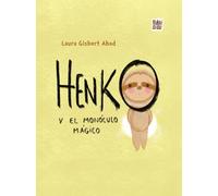 HENKO Y EL MONOCULO MAGICO | Laura Gisbert Abad
