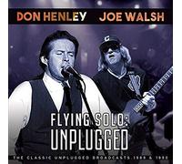 HENLEY, DON / JOE WALSH - Flying Solo: Unplugged