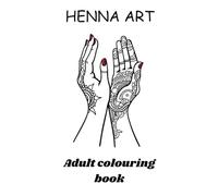 HENNA ART: adult colouring book