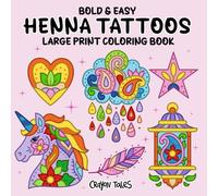 Henna Tattoos: Large Print Bold and Easy Coloring Book for Teens and Adults featuring Mandala Art, Mehndi and Paisley designs
