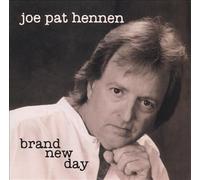 Hennen, Joe Pat - Brand New Day