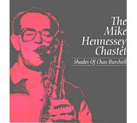 Hennessey,Mike Chastet - Shades of Chas Burchell [Vinilo]