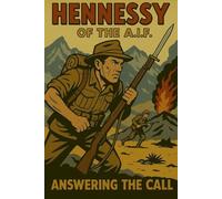Hennessy of the A.I.F.: Answering the Call