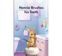Hennie Brushes his Teeth: Book 1 (The Little Light Hollow Friends)
