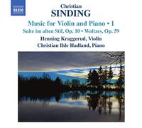 Henning Kraggerud – Christian Sinding – Musique pour violon et piano, vol. 1 – NAXOS