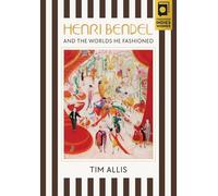 Henri Bendel and the Worlds He Fashioned