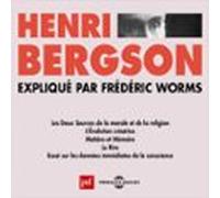 Henri Bergson expliqué par Frédéric Worms