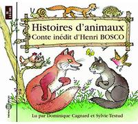 Henri Bosco - Histoire D'Animaux - Conte Inedit - Par Dominique Cagnard & Isabelle Testud
