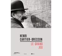Henri Cartier-Bresson: Le grand jeu