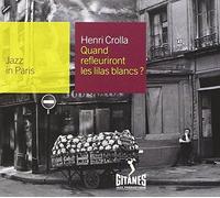 Henri Crolla - Quand Refleuriront Les Lilas Blancs ?