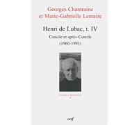 Henri de Lubac: Tome 4, Concile et après-Concile (1960-1991)
