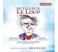 Henri Dutilleux: Le Loup