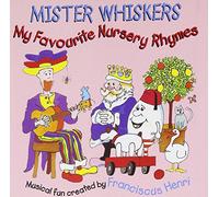 Henri,Franciscus (Mister Whiskers) - My Favourite Nursery Rhymes (Aust Excl)