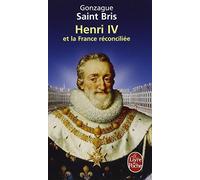 Henri IV et la France réconciliée (Litterature & Documents)