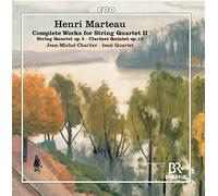 Henri Marteau : Les quatuors à cordes, vol. 2. Charlier, Quatuor Isasi.