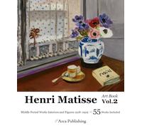 Henri Matisse Art Book Vol.2: Middle Period Works Interiors and Figures 1918-1929 (Arca Publishing Art Books)