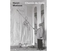 Henri Matisse: Chemin de croix