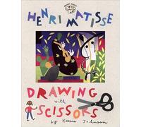 Henri Matisse: Drawing with Scissors (Smart About Art)
