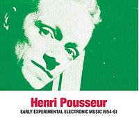 Henri Pousseur - Early Experimental Electronic Music 1954-72