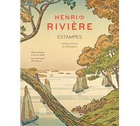 Henri Rivière estampes: Catalogue raisonné des lithographies (Beaux-Livres)