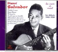 Henri Salvador - La Voix de Miel: Les Debuts 1943-1950