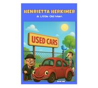 Henrietta Herkimer and Little Old Man (Henrietta Herkimer Adventures)