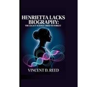 Henrietta Lacks Biography: The Legacy Science Tried To Forget