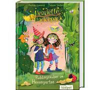 Henriette Huckepack - Puddingzauber im Hexengarten: Kinderbuch ab 7 Jahre für Mädchen und Jungen mit vielen farbigen Bildern - lustig und bezaubernd: 2
