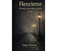 henriette: versos a un amor oculto el fin