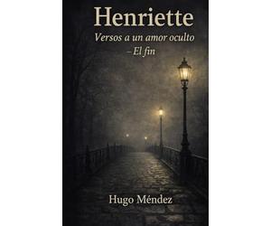 henriette: versos a un amor oculto el fin