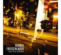 Henrik Freischlader - Night Train To Budapest [Vinilo]