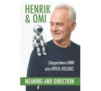 Henrik & Omi - Meaning and Direction (Henrik & Omi - The Human and AI Dialogues)