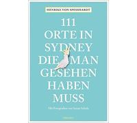 Henrike von Speßhardt Susa 111 Orte in Sydney, die man gesehen ha (Tapa blanda)