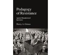 Henry A. Giroux Pedagogy of Resistance (Tapa blanda) (Importación USA)