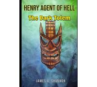Henry Agent of Hell: The Dark Totem: 4