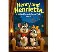 Henry and Henrietta.: A Night of Terror in Central Park. Book 2