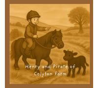 Henry and Pirate of Colyton Farm (Adventures of Zeus 5mins till bedtime stories.)