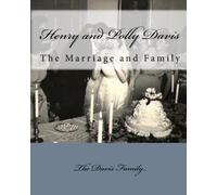 Henry and Polly Davis: The Marriage and Family