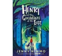 Henry And The Guardians Of The Lost (ebook)