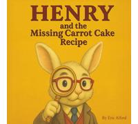 Henry and the Missing Carrot Cake Recipe