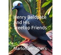 Henry Baldpate And His Treetop Friends