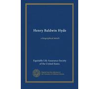 Henry Baldwin Hyde: a biographical sketch