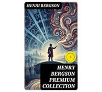 Henry Bergson Premium Collection (ebook)