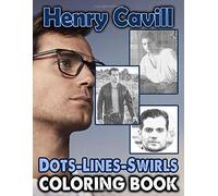 Henry Cavill Dots Lines Swirls Coloring Book: Henry Cavill Unofficial High Quality Dots-Lines-Swirls Activity Books For Kids And Adults Perfect Gift Birthday Or Holidays