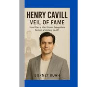Henry Cavill Veil of Fame: How Does a Man Known Everywhere Remain a Mystery to All?