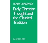 Henry Chadwick Early Christian Thought and the Classical Tradition (Tapa blanda)