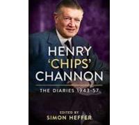 Henry Chips Channon: The Diaries (volume 3): 1943-57
