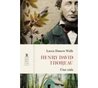 Henry David Thoreau: Una Vida