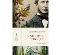 Henry David Thoreau: Una vida (Biografías)